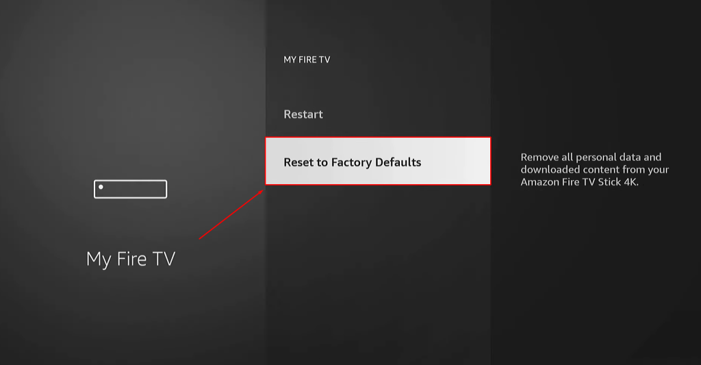 Select the Reset to Factory Defaults option to reset your Firestick