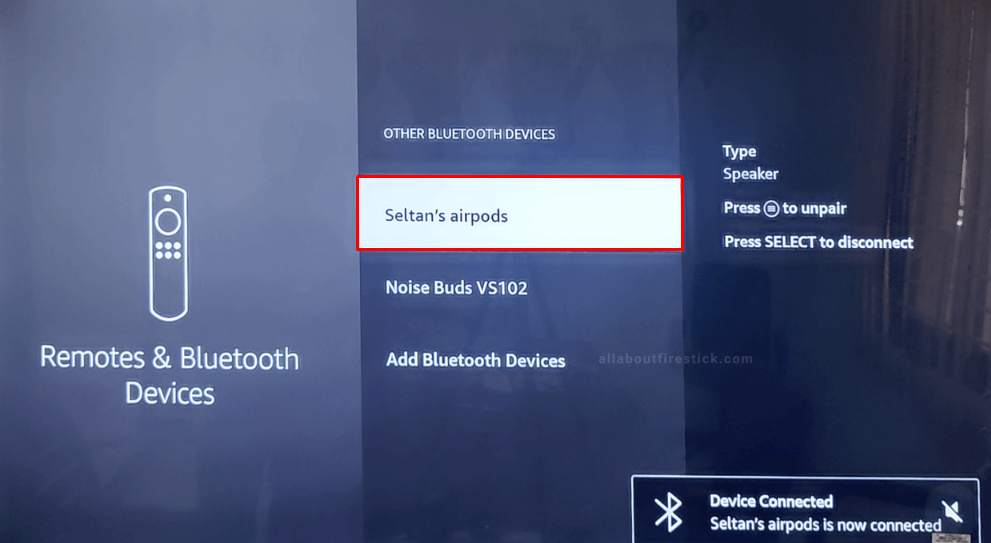 Select your AirPods to connect it with your Firestick